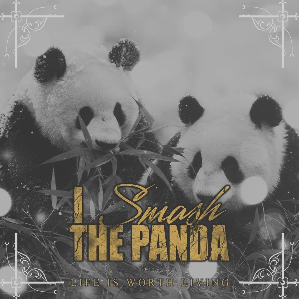 I Smash The Panda - Life Is Worth Living [EP] (2012)